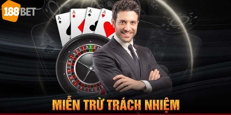Chính sách miễn trừ trách nhiệm áp dụng với 188Bet